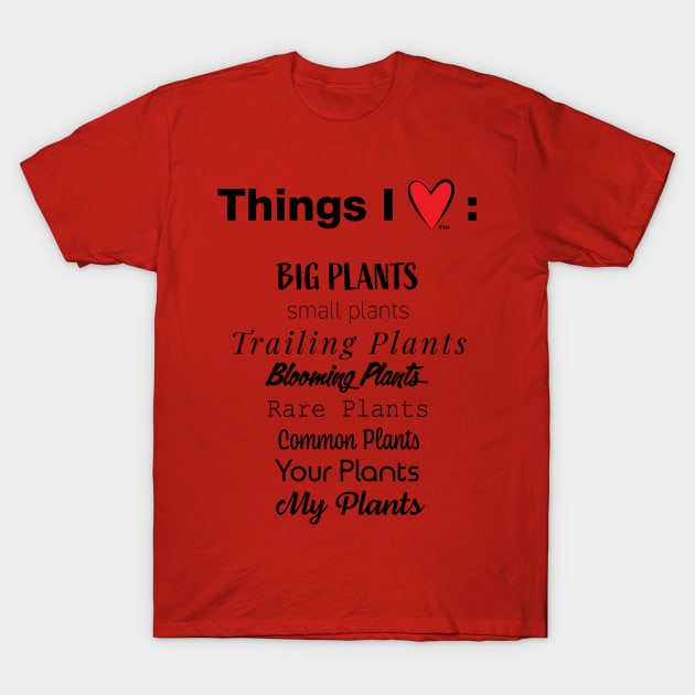 Things I <3 T-Shirt by Tanner The Planter